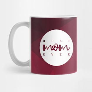 Best Mom Ever II Mug